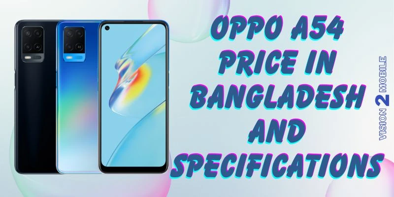 Oppo A54 Price in Bangladesh and Specifications