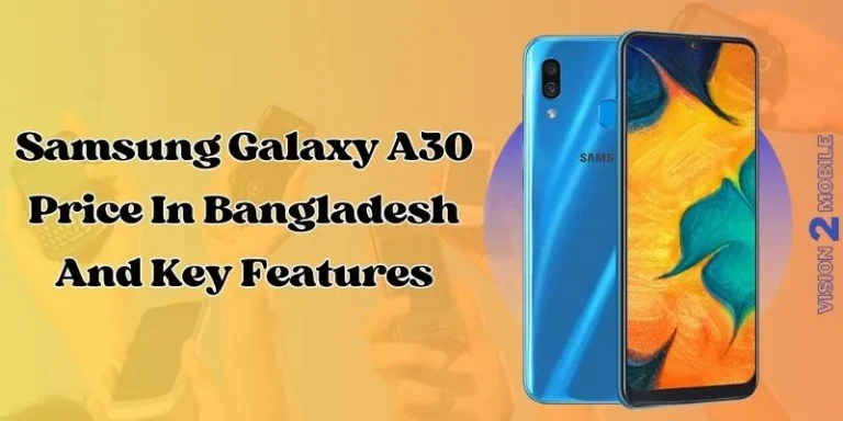 Samsung Galaxy A30 Price In Bangladesh And Key Features