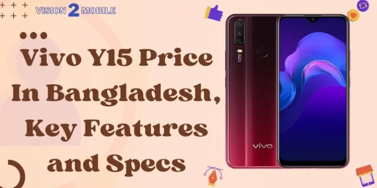 Vivo Y15 Price In Bangladesh, Key Features And Specs
