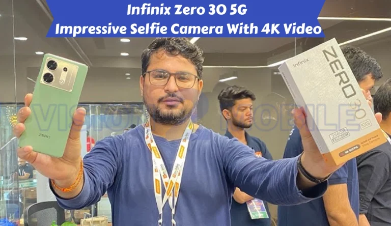 Infinix Zero 30 5G: Impressive Selfie Camera With 4K Video