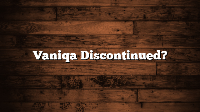 Vaniqa Discontinued?